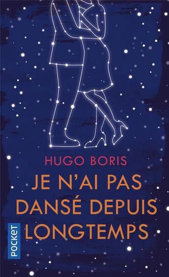 Couverture du livre « Je n'ai pas dansé depuis longtemps » de Hugo Boris aux éditions Pocket