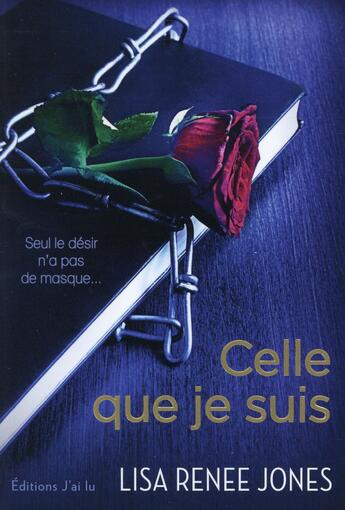 Couverture du livre « Celle que je suis » de Lisa Renee Jones aux éditions J'ai Lu