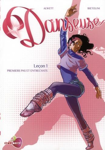 Couverture du livre « Danseuse t.1 ; premiers pas et entrechats » de Eleonora Bietolini et Audrey Alwett aux éditions Soleil