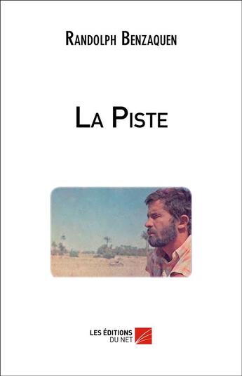 Couverture du livre « La piste » de Randolph Benzaquen aux éditions Editions Du Net