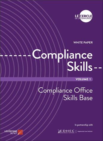 Couverture du livre « Compliance skills - volume 1 - compliance office skills base » de Le Cercle De La Comp aux éditions Editions Du Net