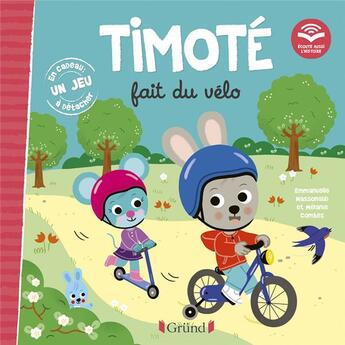 Couverture du livre « Timoté fait du vélo : écoute aussi l'histoire » de Emmanuelle Massonaud et Melanie Combes aux éditions Grund