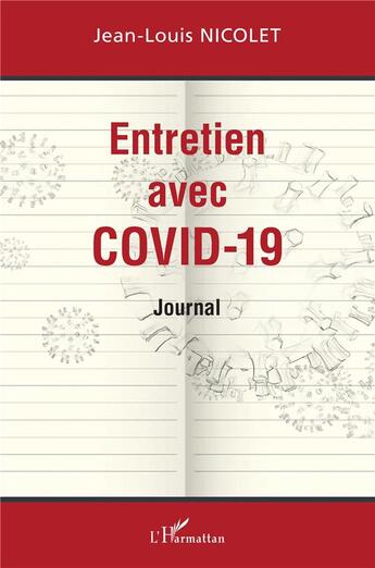 Couverture du livre « Entretien avec Covid-19 ; journal » de Jean-Louis Nicolet aux éditions L'harmattan