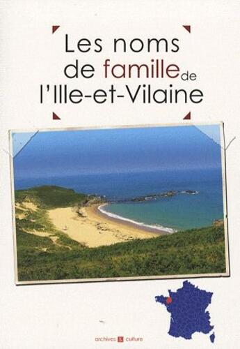 Couverture du livre « Les noms de famille de l'Ille-et-Vilaine » de  aux éditions Archives Et Culture