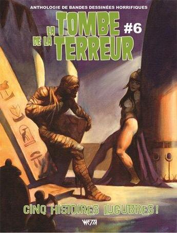 Couverture du livre « La tombe de la terreur t.6 » de Jason Crawley et Mike Hoffman aux éditions Wetta Worldwide