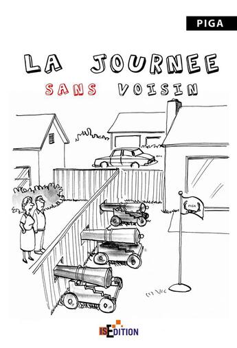 Couverture du livre « La journée sans voisin » de Piga aux éditions Is Edition