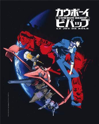 Couverture du livre « Cowboy Bebop, le jeu de rôle : Liivre de base » de Michele Paroli et Davide Milano et Claudio Pustorino et Claudio Serena aux éditions Ynnis