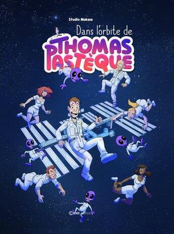 Couverture du livre « Dans l'orbite de Thomas Pastèque » de  aux éditions Casa