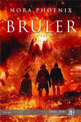 Couverture du livre « Survivre Tome 2 : brûler » de Nora Phoenix aux éditions Juno Publishing