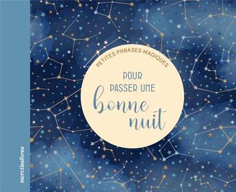 Couverture du livre « Petites phrases magiques : pour passer une bonne nuit » de  aux éditions Mercileslivres