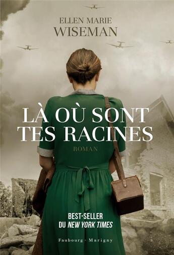 Couverture du livre « Là où sont tes racines » de Ellen Marie Wiseman aux éditions Faubourg Marigny