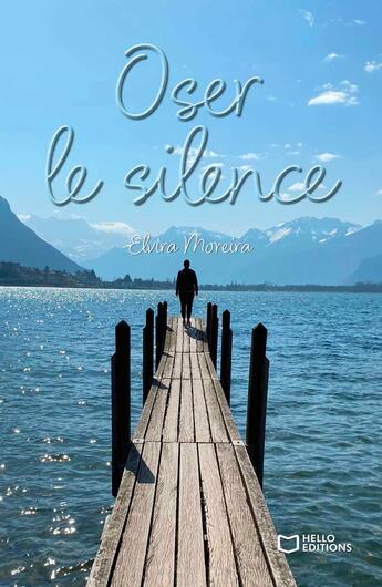 Couverture du livre « Oser le silence » de Elvira Moreira aux éditions Hello Editions