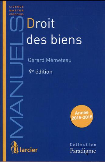 Couverture du livre « Droit des biens (9e édition) » de Gérard Memeteau aux éditions Larcier