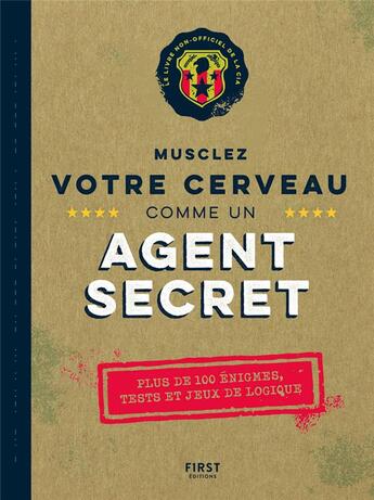 Couverture du livre « Musclez votre cerveau comme un agent secret » de John Gillard aux éditions First