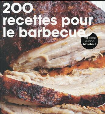 Couverture du livre « 200 recettes pour le barbecue » de  aux éditions Marabout