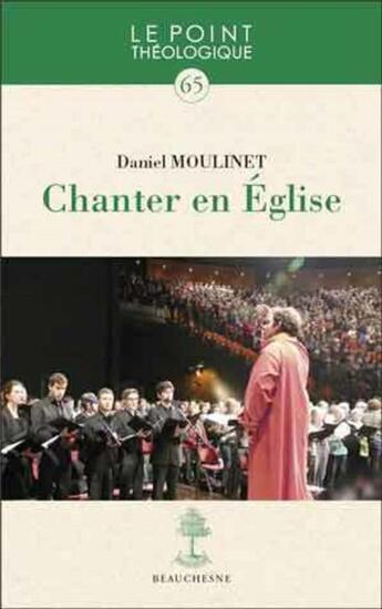 Couverture du livre « Chanter en Eglise » de Daniel Moulinet aux éditions Beauchesne