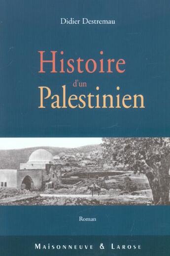 Couverture du livre « Histoire D Un Palestinien » de Destremau D aux éditions Maisonneuve Larose