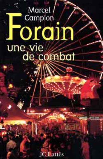 Couverture du livre « Forain une vie de combat » de Marcel Campion aux éditions Lattes