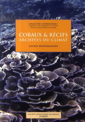 Couverture du livre « Coraux et récifs ; archives du climat » de Montaggioni L. aux éditions Vuibert