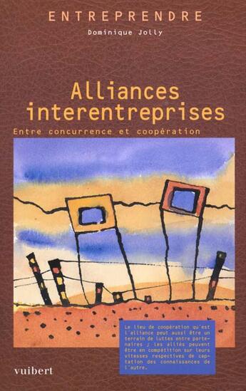 Couverture du livre « Alliances Et Cooperation Interentreprises » de Joly aux éditions Vuibert