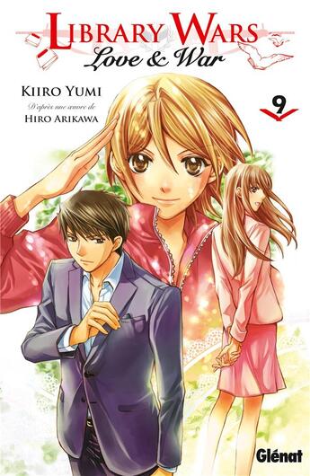 Couverture du livre « Library wars : Love & war Tome 9 » de Hiro Arikawa et Kiiro Yumi aux éditions Glenat