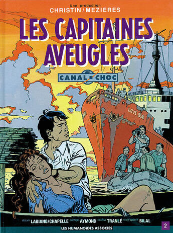 Couverture du livre « CANAL CHOC T.2 ; LES CAPITAINES AVEUGLES » de Hugues Labiano et Pierre Christin et Philippe Aymond et Philippe Chapelle et Jean-Claude Mézières aux éditions Humanoides Associes