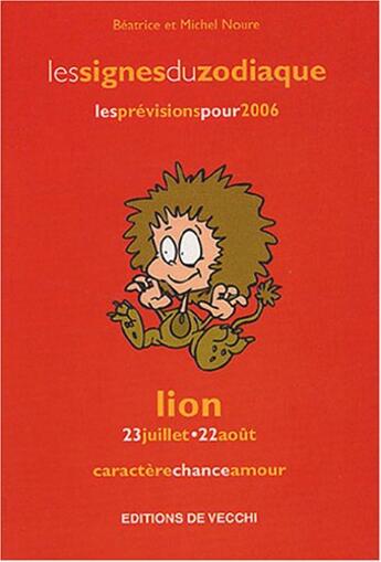 Couverture du livre « Zodiaques 2006 : lion » de Noure aux éditions De Vecchi