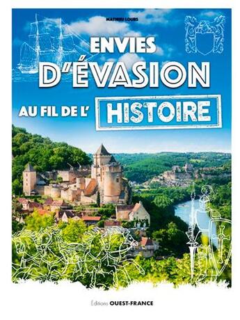 Couverture du livre « Envies d'évasion au fil de l'histoire de France » de Mathieu Lours aux éditions Ouest France