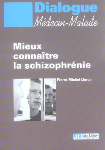 Couverture du livre « Mieux connaître la schizophrénie » de Pierre-Michel Llorca aux éditions John Libbey