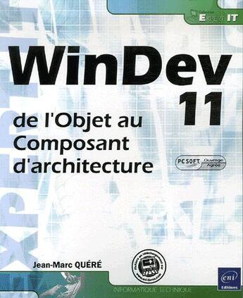 Couverture du livre « Windev 11 ; de l'objet au composant d'architecture » de Jean-Marc Quere aux éditions Eni