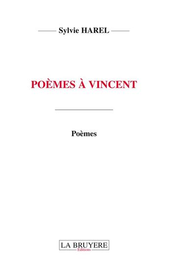 Couverture du livre « Poèmes à Vincent » de Sylvie Harel aux éditions La Bruyere