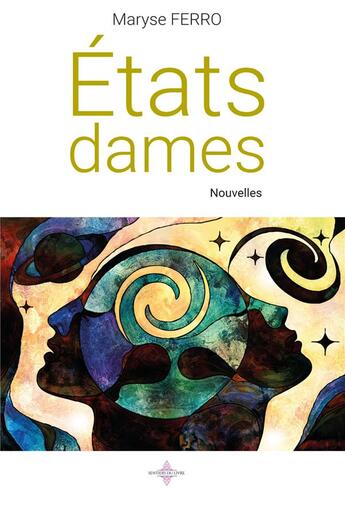 Couverture du livre « ÉTATS DAMES » de Maryse Ferro aux éditions Les Sentiers Du Livre