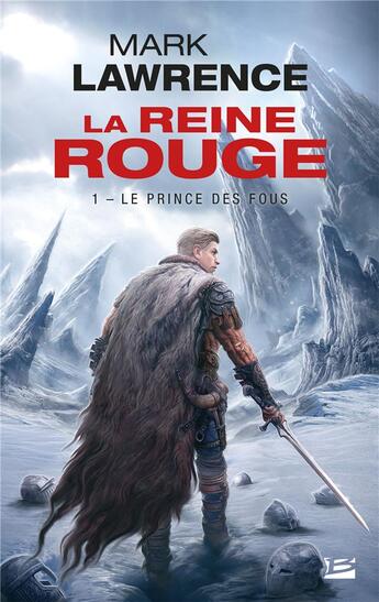 Couverture du livre « La reine rouge Tome 1 : le prince des fous » de Mark Lawrence aux éditions Bragelonne