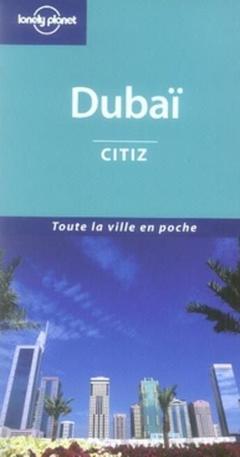 Couverture du livre « Dubai citiz 1ed » de Carter/Dunston aux éditions Lonely Planet France