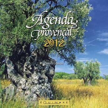 Couverture du livre « Agenda Provencal 2012 Oliviers (Gf) » de Moirenc/Camille aux éditions Equinoxe