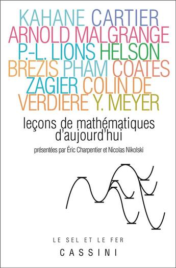 Couverture du livre « Leçons de mathématiques d'aujourd'hui Tome 1 (2e édition) » de Eric Charpentier et Nicolas Nikolski aux éditions Cassini