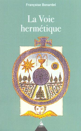 Couverture du livre « La voie hermetique » de Bornardel Francoise aux éditions Dervy