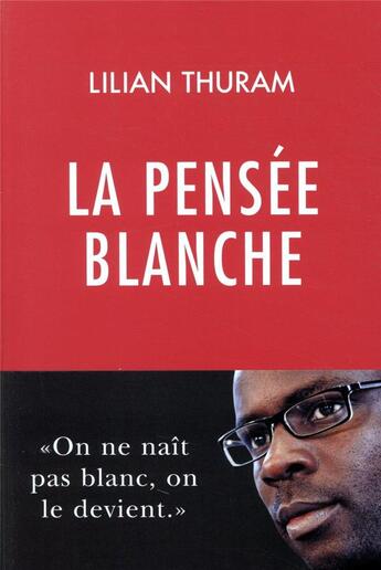 Couverture du livre « La pensée blanche » de Lilian Thuram aux éditions Philippe Rey