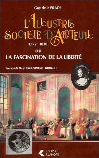 Couverture du livre « L'illustre societe d'auteuil 1772-1830 ou la fascination de la liberte » de De La Prade aux éditions Lanore