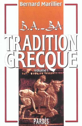 Couverture du livre « Tradition grecque t.1 » de Bernard Mariller aux éditions Pardes