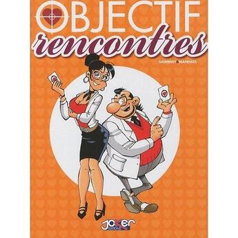 Couverture du livre « Objectif rencontres » de Manhaes et Salamangou aux éditions P & T Production - Joker