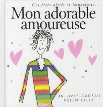 Couverture du livre « Mon adorable amoureuse » de Helen Exley aux éditions Exley