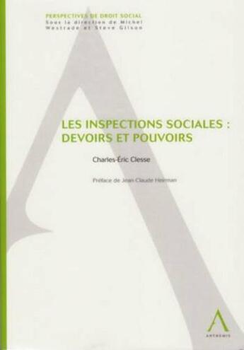 Couverture du livre « Les inspections sociales : devoirs et pouvoirs » de Clesse C.-E. aux éditions Anthemis