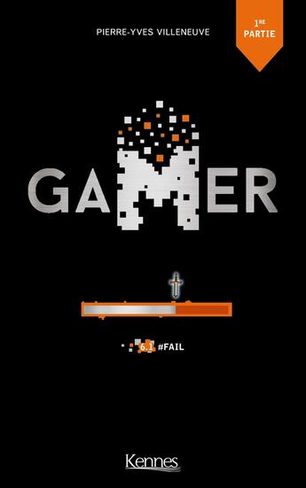 Couverture du livre « Gamer Tome 6 : #fail Tome 1 » de Pierre-Yves Villeneuve aux éditions Les 3 As