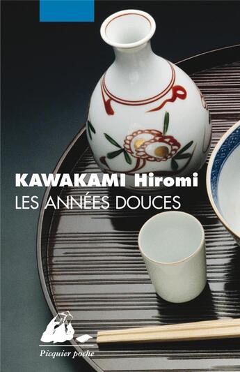 Couverture du livre « Les années douces » de Hiromi Kawakami aux éditions Picquier