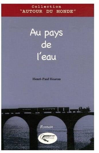 Couverture du livre « Au pays de l'eau » de Hoarau. Henri-P aux éditions Orphie