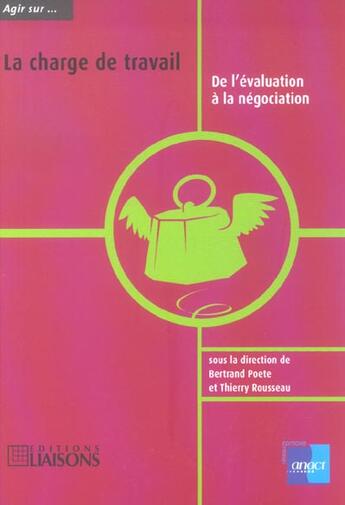 Couverture du livre « La charge du travail-de l'evaluation a la negociation » de Anact aux éditions Liaisons