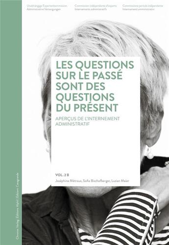 Couverture du livre « Les questions sur le passe sont des questions du present. apercus de » de Bischofberger Sofia aux éditions Alphil