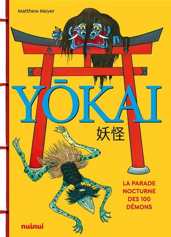 Couverture du livre « Yokai ; la parade nocturne des 100 démons » de Matthew Meyer aux éditions Nuinui