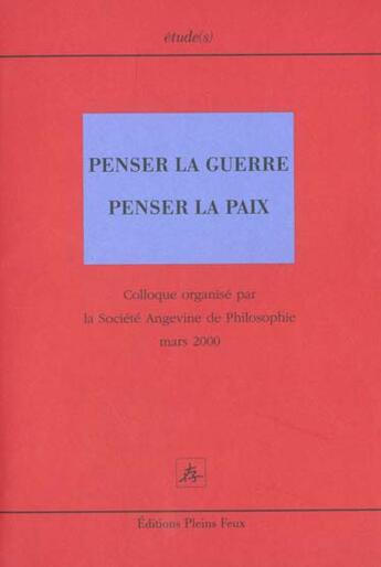 Couverture du livre « Penser la guerre penser la paix » de  aux éditions Pleins Feux